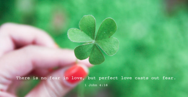 Perfect Love Casts out All Fear